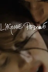 Главный постер фильма «L'agonie Pardonné (2014)»