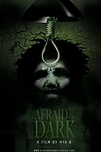 Постер к фильму «Afraid of Dark (2014)»