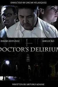 Постер к фильму «Doctor's Delirium (2014)»