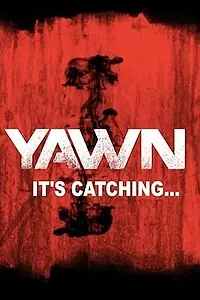 Постер к фильму «YAWN - It's Catching... (2014)»