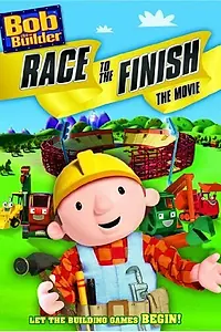 Главный постер фильма «Bob the Builder: Race to the Finish (2008)»