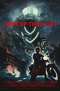 Постер к фильму «Light Up The Night (2016)»