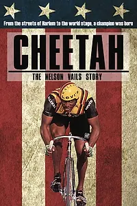 Главный постер фильма «Cheetah: The Nelson Vails Story (2014)»