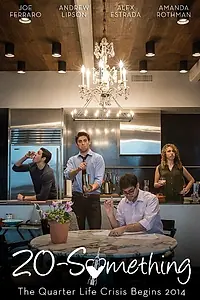Постер к сериалу «20-Something (2014)»