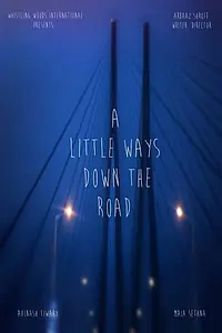 Главный постер фильма «A Little Ways Down the Road (2014)»