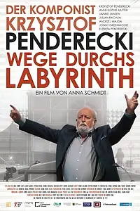 Главный постер фильма «Кшиштоф Пендерецкий. Путь через лабиринт (2013)»