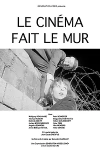 Главный постер фильма «Le Cinéma fait le Mur (2014)»