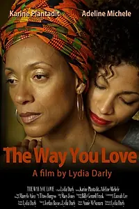 Главный постер фильма «The Way You Love (2013)»