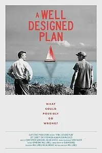 Постер к фильму «A Well Designed Plan (2015)»