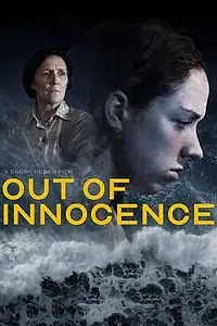 Главный постер фильма «Out of Innocence (2016)»