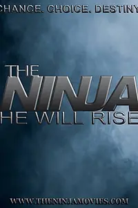 Постер к фильму «The Ninja He Will Rise»