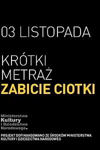 Главный постер фильма «Zabicie ciotki (2013)»