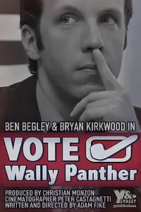 Постер к фильму «Vote Wally Panther! (2013)»