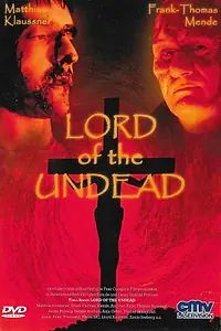 Главный постер фильма «Lord of the Undead (2004)»