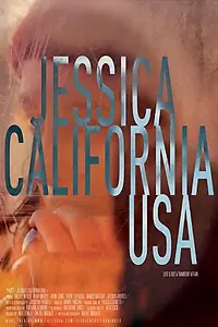 Главный постер фильма «Jessica California USA (2015)»