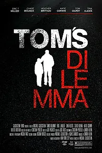 Главный постер фильма «Tom's Dilemma (2016)»
