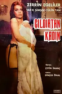 Главный постер фильма «Çildirtan kadin (1979)»