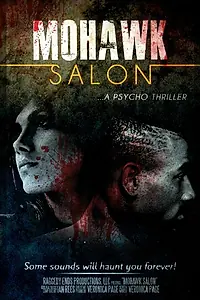 Постер к фильму «Салон Мохавк: Психологический триллер»