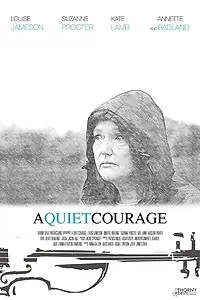 Постер к фильму «A Quiet Courage (2014)»