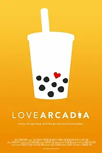 Постер к фильму «Love Arcadia (2015)»