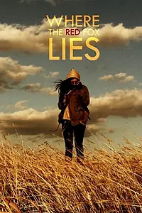 Постер к фильму «Where the Red Fox Lies (2013)»