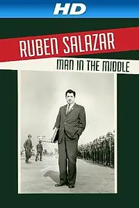 Постер к фильму «Ruben Salazar: Man in the Middle (2014)»