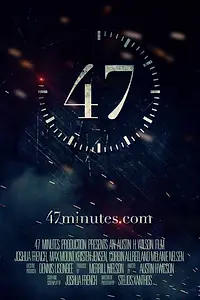 Главный постер фильма «47 Minutes (2015)»