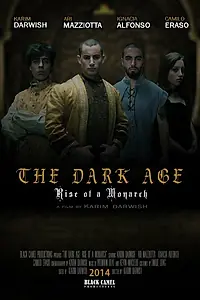Постер к фильму «The Dark Age: Rise of a Monarch (2014)»