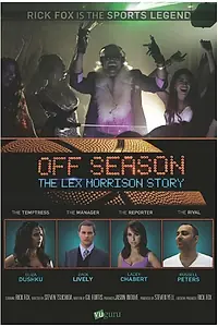 Главный постер фильма «Off Season: The Lex Morrison Story (2013)»