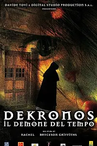 Постер к фильму «DeKronos - Il demone del tempo (2005)»