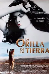 Главный постер фильма «La orilla de la tierra (1994)»