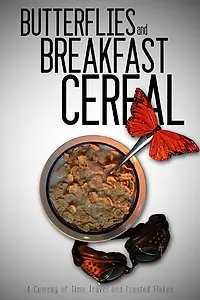 Постер к фильму «Butterfiles and Breakfast Cereal (2014)»