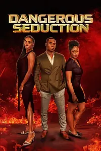 Постер к фильму «Dangerous Seduction (2024)»