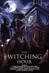 Постер к фильму «The Witching Hour (2015)»