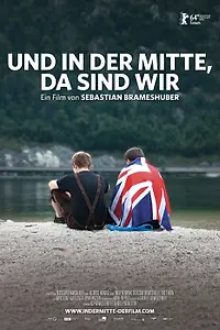 Главный постер фильма «Und in der Mitte, da sind wir (2014)»