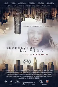 Постер к фильму «Devuélveme La Vida (2016)»