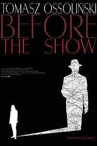 Постер к фильму «Tomasz Ossolinski: Before the Show (2014)»