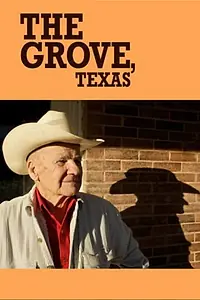 Главный постер фильма «The Grove, Texas (2014)»