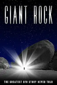 Главный постер фильма «Giant Rock the Movie»
