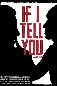 Постер к фильму «If I Tell You (2014)»