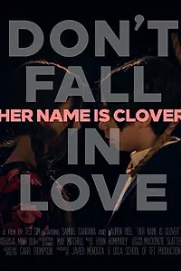Постер к фильму «Her Name Is Clover (2014)»