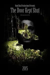Постер к фильму «The Door Kept Shut (2015)»