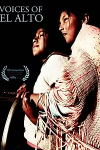 Главный постер фильма «Голоса Эль-Альто (2014)»