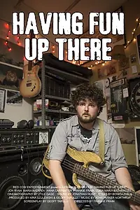 Постер к фильму «Having Fun Up There (2014)»