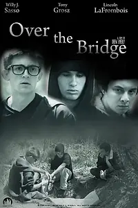 Постер к фильму «Over the Bridge (2013)»
