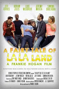 Главный постер фильма «A Fairy Tale of La La Land (2014)»