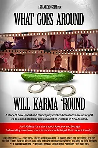 Постер к фильму «What Goes Around Will Karma Round (2014)»