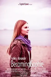 Постер к фильму «Becoming Sophie (2014)»