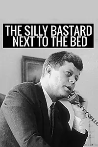 Главный постер фильма «The Silly Bastard Next to the Bed (2014)»