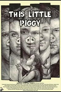 Главный постер фильма «This Little Piggy (2017)»